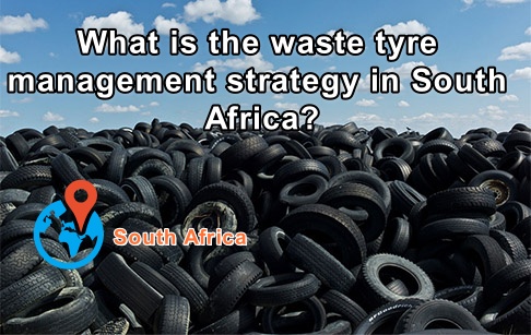 What is the waste tyre management strategy in South Africa?